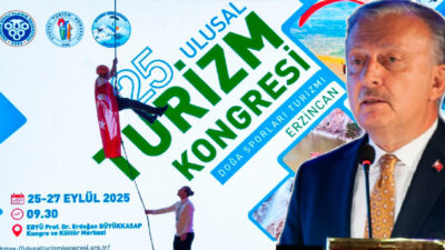 Haber: Muhammed Enes Sevilir Erzincan, Türkiye’nin turizm akademisinin önemli buluşmalarından
