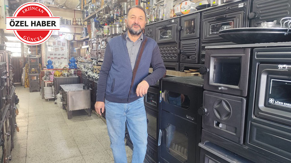 Erzincan’da 36 yıldır soba sektöründe esnaflık yapan Suat Karslıoğlu, doğal