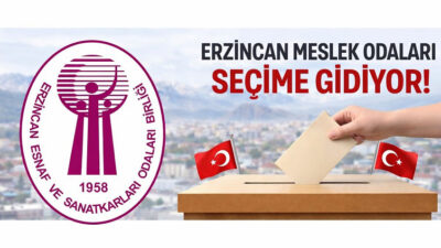 Erzincan’da meslek odalarının 2026 yılı genel kurul ve başkanlık seçimleri