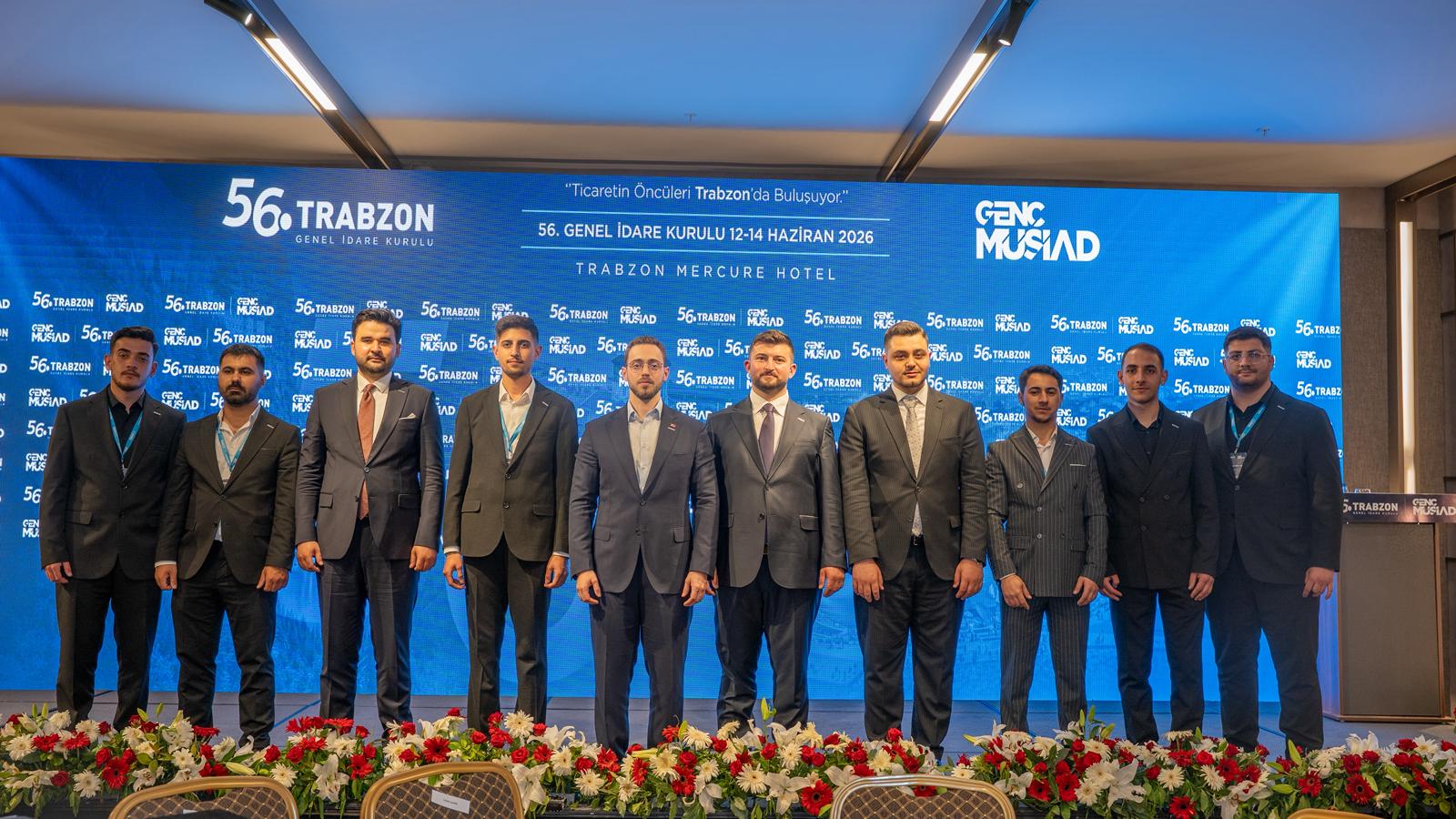 Genç MÜSİAD’ın Trabzon’da düzenlenen 56. Genel İdare Kurulu Toplantısı’na katılan